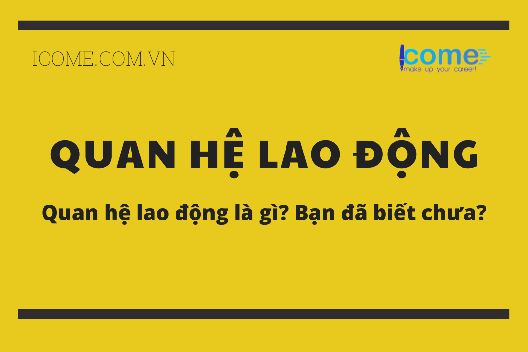 Quan hệ lao động là gi?